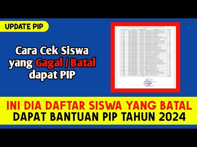 INI SISWA YANG BATAL DAPAT BANTUAN PIP TAHUN 2024 BERDASARKAN SK PEMBATALAN PIP