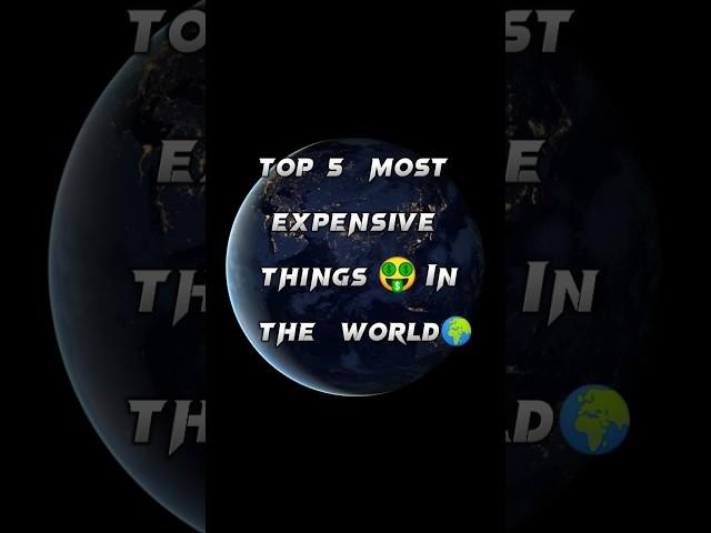 Top 5 Most "Expensive Things" in the World || Editing Zone || #shorts #expensive #ytshorts #trending