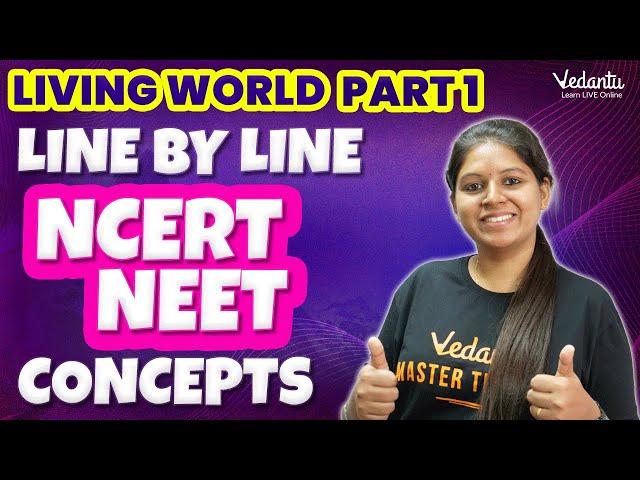 Line by line NCERT NEET concepts - Living world - Part - 1 | Priyanka Ma'am | Vedantu NEET Tamil