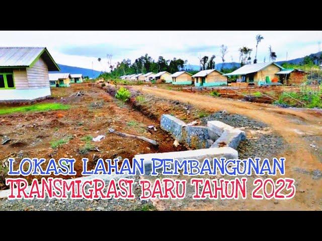 LOKASI LAHAN PEEUMAHAN TRANSMIGRASI BARU TAHUN 2023