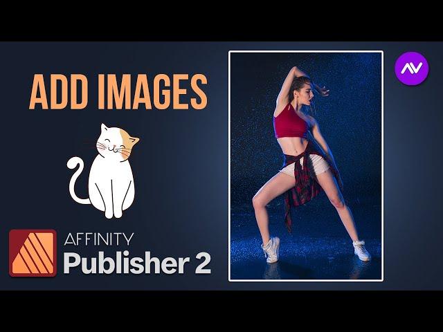Fastest Way to Add Images in Affinity Publisher | Affinity Publisher Tutorial