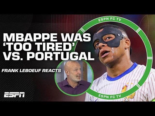 Kylian Mbappe SHOULDN'T PLAY! - Frank Leboeuf sounds off after France vs. Portugal | ESPN FC