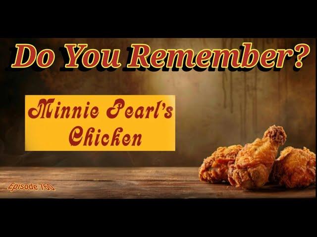 Do You Remember Minnie Pearl's Chicken Restaurants?