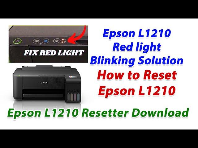 Epson L1210 Red light blinking solution | Epson L1210 Resetter Download | How to Reset Epson L1210