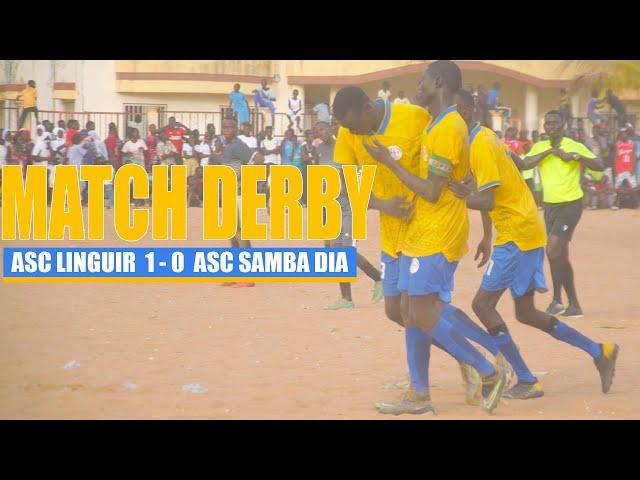 Asc Linguir 1 - 0 Asc Samba Dia | Match Derby  Saisons 2023 ( Premiere Mi-Temps)