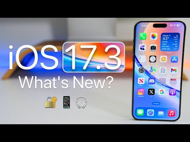 iOS 17.3 is Out! - What's New?