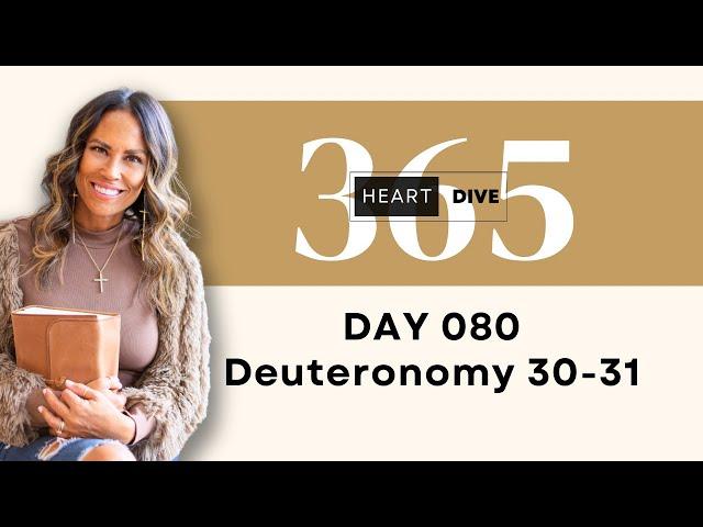 Day 080 Deuteronomy 30-31 | Daily One Year Bible Study | Audio Bible Reading with Commentary