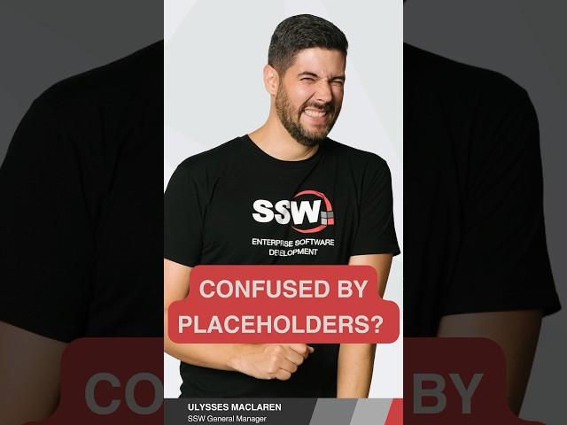 Confused by Placeholders?