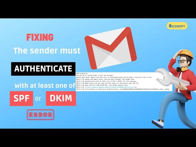 How To Fix The Error "The sender must authenticate with at least one of SPF or DKIM"