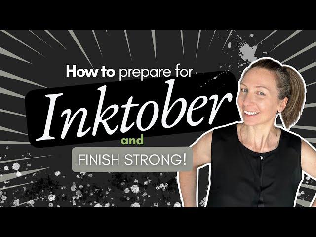 Inktober Art Challenge | How to Prepare and Finish Strong