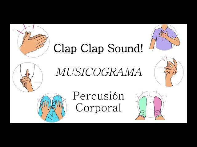 Clap Clap Sound - MUSICOGRAMA - Percusión Corporal