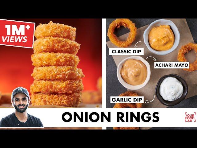 Crispy Onion Rings Recipe | Home-Made Panko Bread Crumbs| 3 Unique Dips | Chef Sanjyot Keer