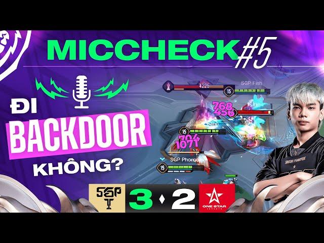 ĐI BACKDOOR KHÔNG? | MIC CHECK #5: 1S - SGP | ĐTDV MÙA XUÂN 2024