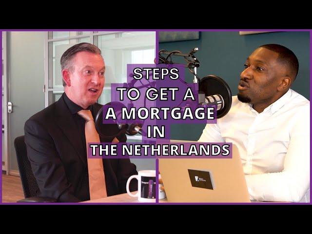 How do I get a mortgage in The Netherlands? | ft. Henk Jansen of Expat Mortgages| Vastgoedtalks #5