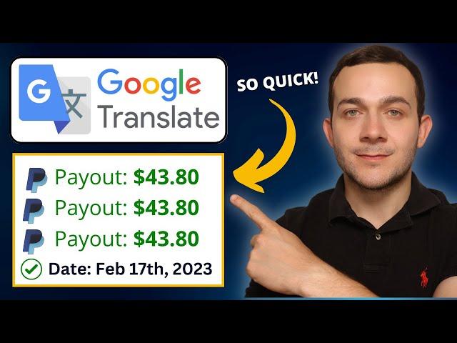 Get Paid Using Google Translate! (Make Money Online 2023)