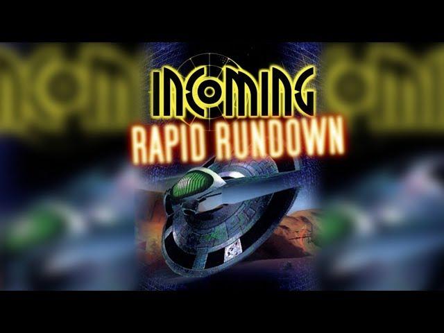 INCOMING || Rapid Rundown (Retrospective)