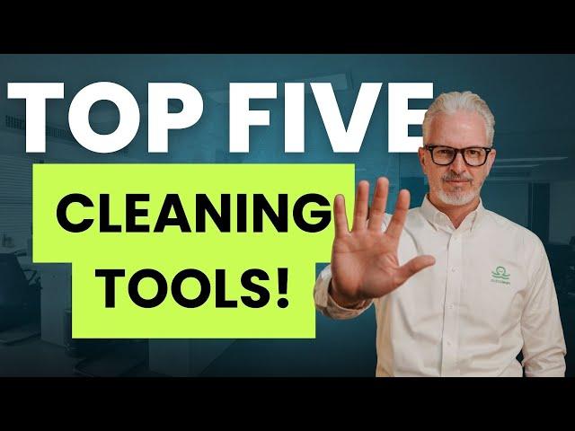 5 Tools Every Commercial Cleaner Needs!