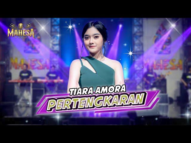 PERTENGKARAN  -  TIARA AMORA  -  MAHESA MUSIC