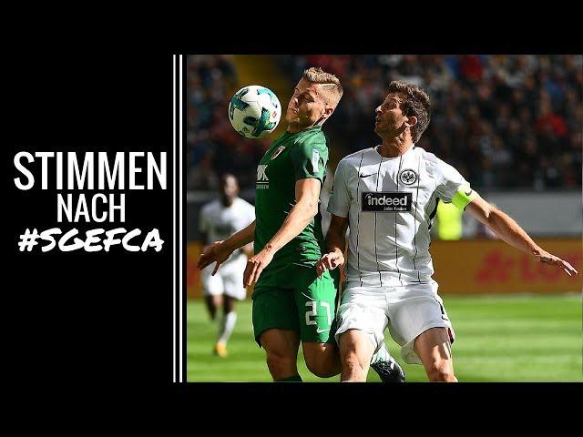 SGE-FCA | Stimmen nach dem Spiel | Eintracht Frankfurt