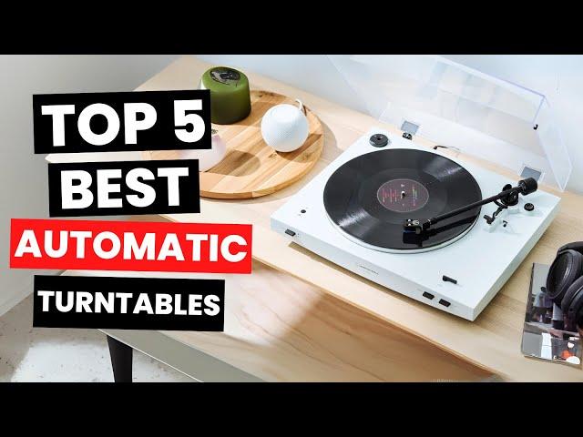 Top 5: Best Automatic Turntables (2025)