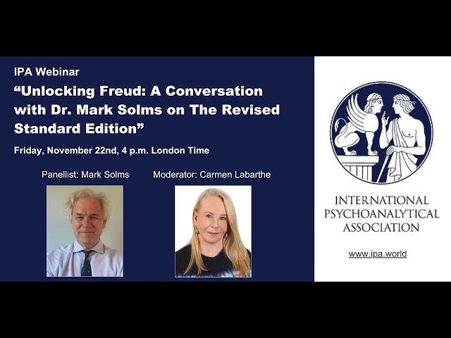 IPA Webinar “Unlocking Freud: A Conversation with Dr. Mark Solms on The Revised Standard Edition”