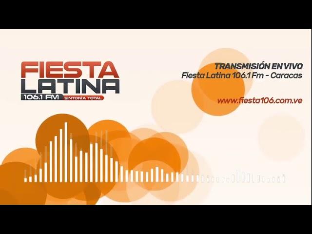 Fiesta Latina 106.1 FM - En vivo desde Caracas, Venezuela