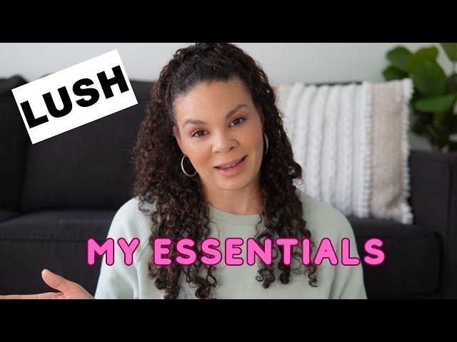 My Top Lush Essentials | Products I Can't Live Without