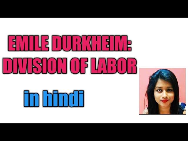 Emile Durkheim : Division of Labor in hindi for Govt.exams| Upsc| Ugc NET