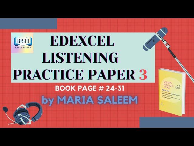 EDEXCEL HIGHER TIER LISTENING PAPER  3 BY MARIA SALEEM