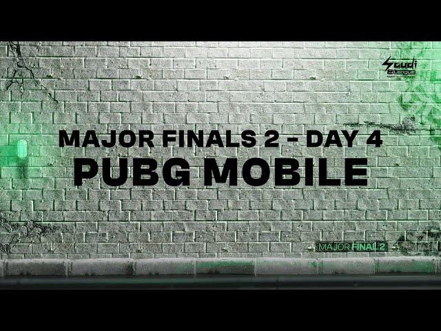 Saudi eLeague | Major 2 - Major Finals - PUBG Mobile - Day 4