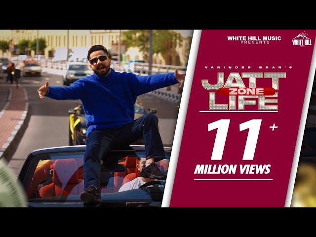 JATT LIFE ZONE - VARINDER BRAR (Official Video) Gill Saab