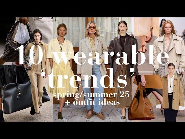 10 SPRING/SUMMER ‘TRENDS’ 2025 | WEARABLE TRENDS & OUTFIT IDEAS