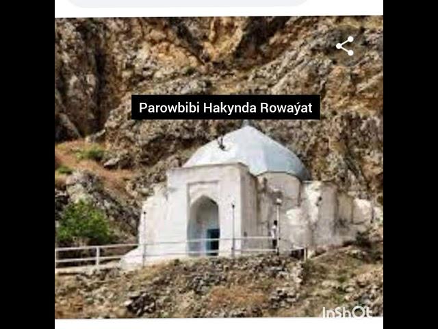 Turkmenistan Parowbibi Hakynda Rowaýat. Toýçy Hekimow