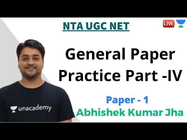 General Paper Practice Part -IV | Paper 1 | Unacademy Live NTA UGC NET  Abhishek Kumar Jha