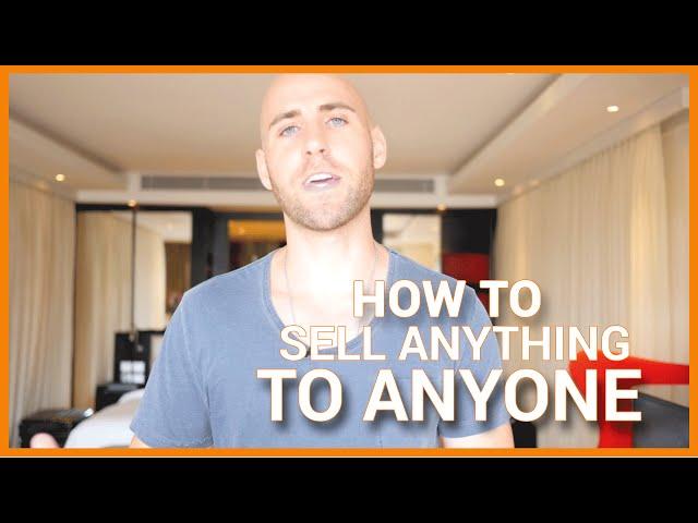 HOW TO SELL ANYTHING TO ANYONE