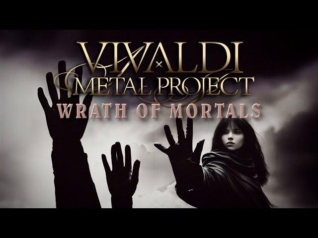 Vivaldi Metal Project - WRATH OF MORTALS (The Empire, part 2) | Official Lyric Video