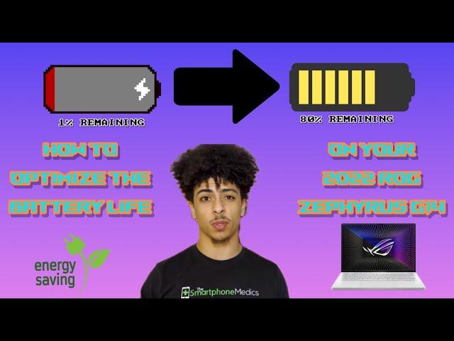 HOW TO OPTIMIZE THE BATTERY LIFE ON YOUR 2022 ROG ZEPHYRUS G14