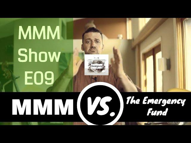 MMM vs. The Emergency Fund - MMM Show Episode 9