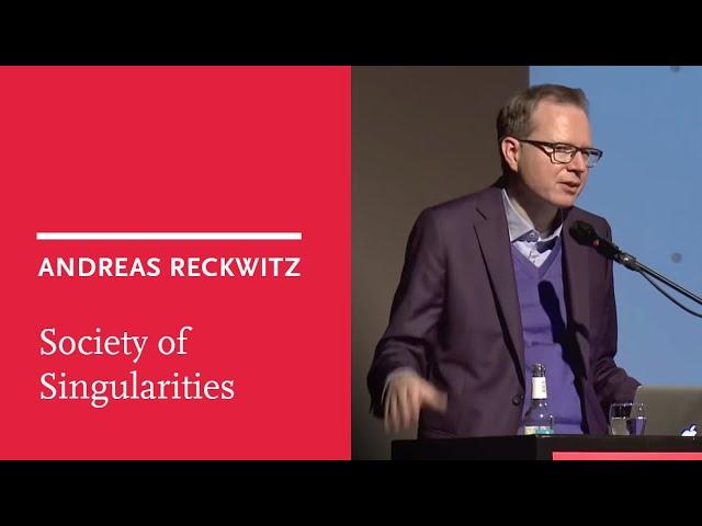 Andreas Reckwitz: Digitalisation and society of singularities
