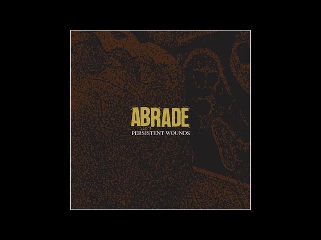 Abrade - Persistent Wounds 2024 (Full EP)