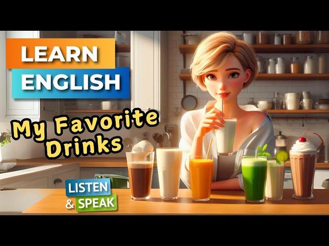 My Favorite Drinks in One Week | Improve Your English | English Listening Skills - Speaking Skills