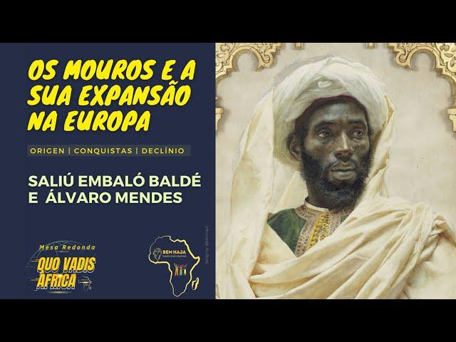 Os MOUROS NA EUROPA | Saliú Baldé e Álvaro Mendes, uma conversa sobre o tema.