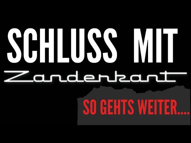 Schluss mit Zanderkant - Wie es weiter geht.