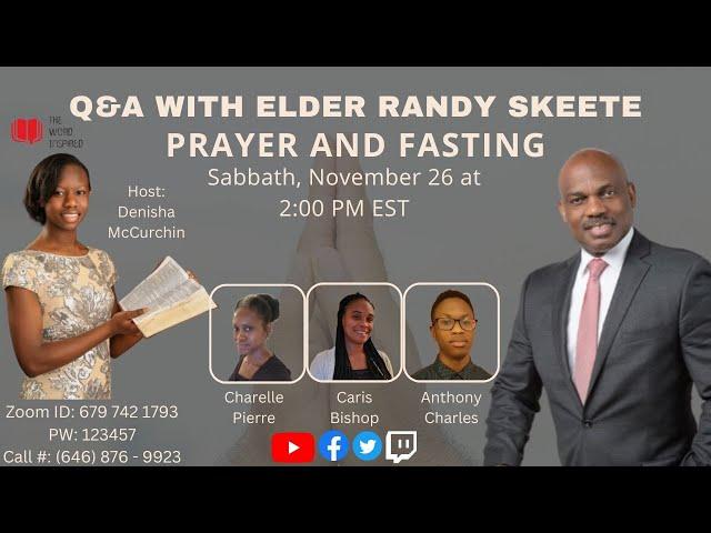 Q&A with Elder Randy Skeete: Prayer and Fasting Pt. 2