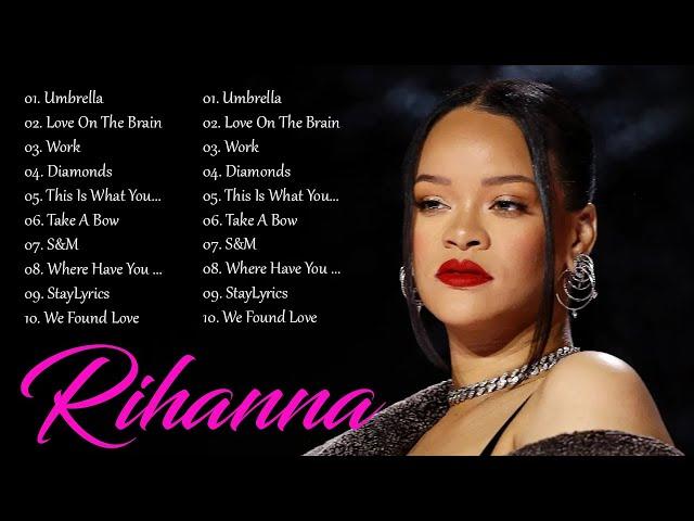 Rihanna Greatest Hits Full Album - Top 10 Best Songs of Rihanna Playlist 2024