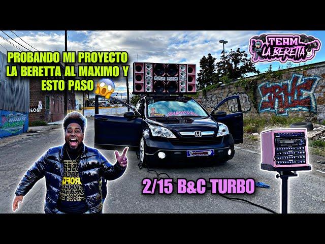 PROBANDO MI PROYECTO DE MÚSICA AL MAXIMO 2/15 TURBO LA BERETTA BAJOS B&C