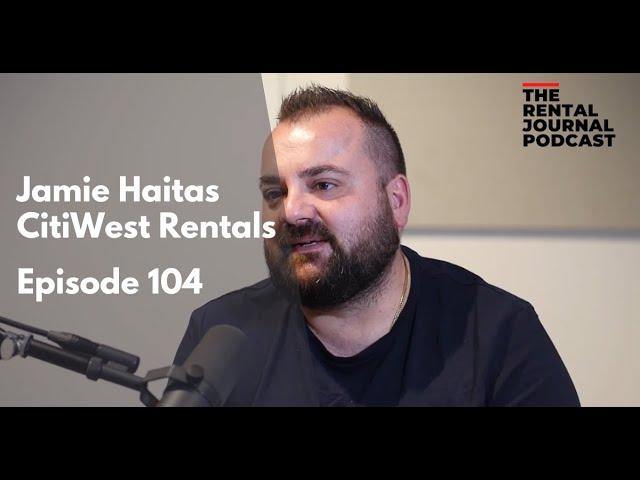 Jamie Haitas: CitiWest Rentals & Mr Traffic Hire Australia | The Rental Journal Podcast