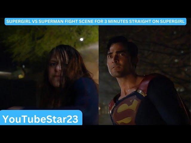 Supergirl VS Superman FIGHT scene for 3 minutes straight on Supergirl