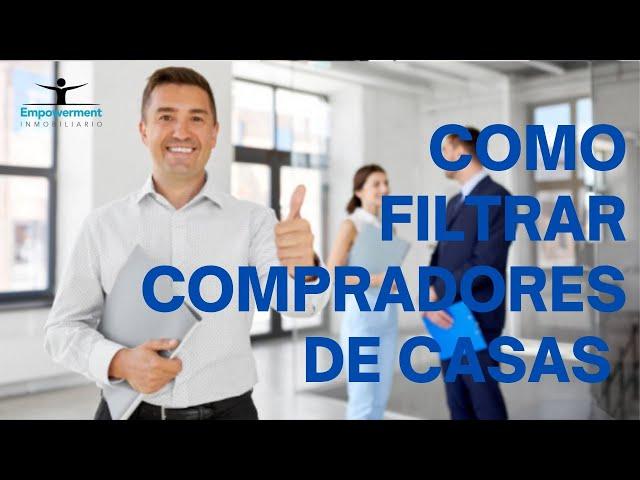  Como filtrar a compradores de casas 