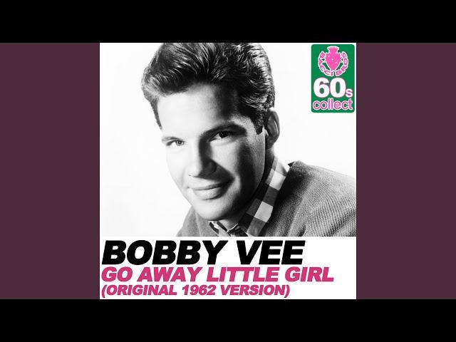 Go Away Little Girl (Original 1962 Version) (Remastered)